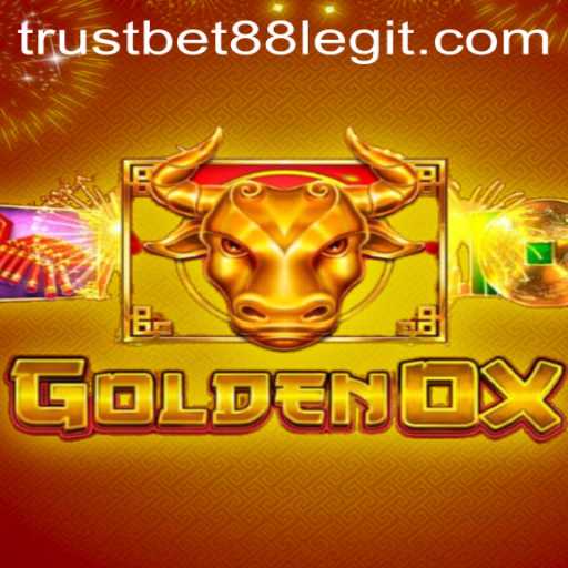Exploring the Thrilling World of GoldenOx in TRUSTBET88
