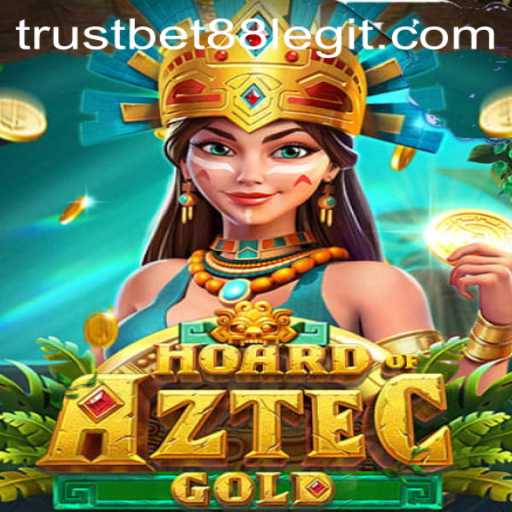 Unveiling the Thrill of HoardofAztecgold at TRUSTBET88